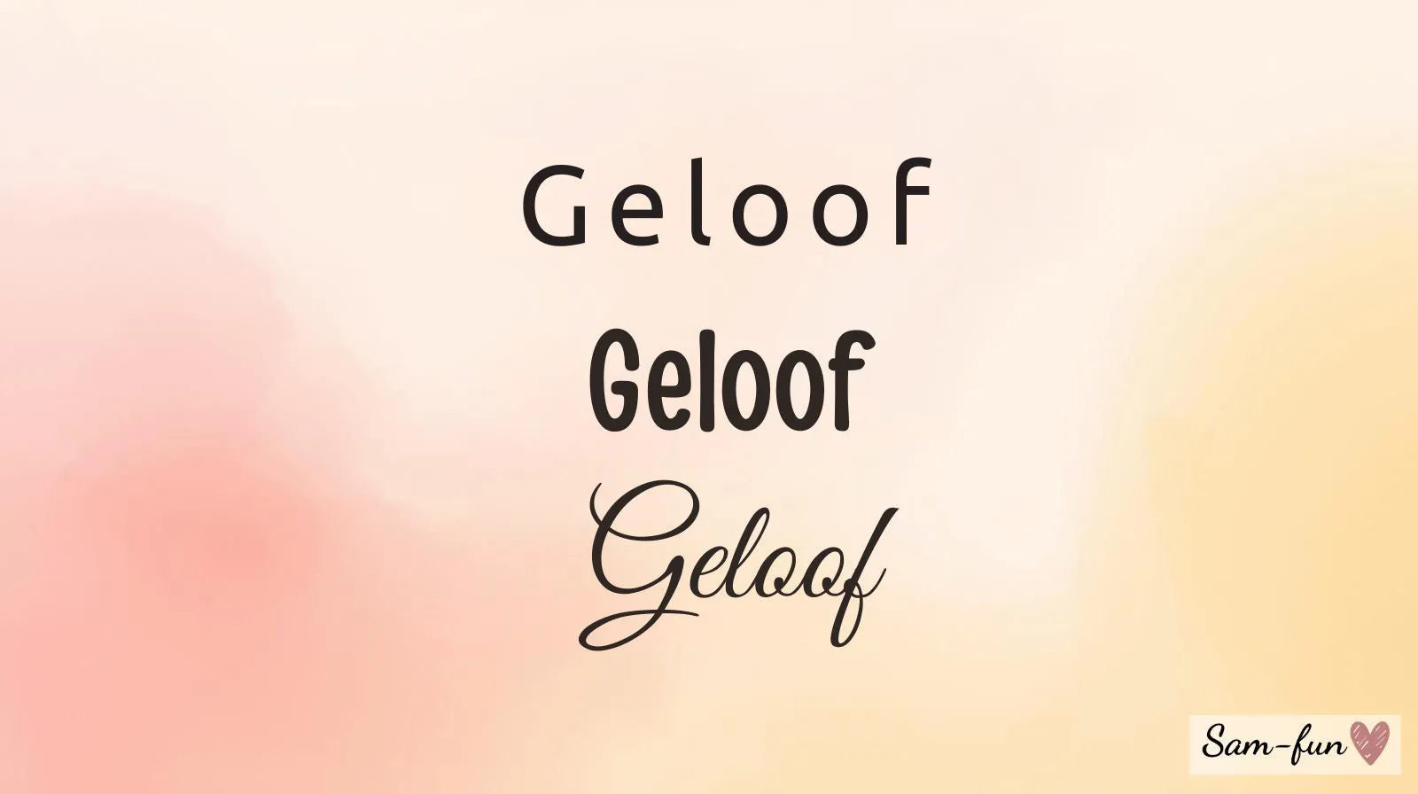 Typografie in affirmaties: het woord 'Geloof' in drie verschillende lettertypes toont impact van font keuze