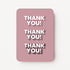 Staande roze bedankkaart met driemaal de witte tekst "THANK YOU".
