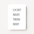 Staande witte beterschapskaart met zwarte tekst "Oost west, thuis best".