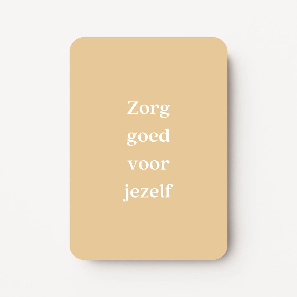 Staande goudgele beterschapskaart met witte tekst "Zorg goed voor jezelf".