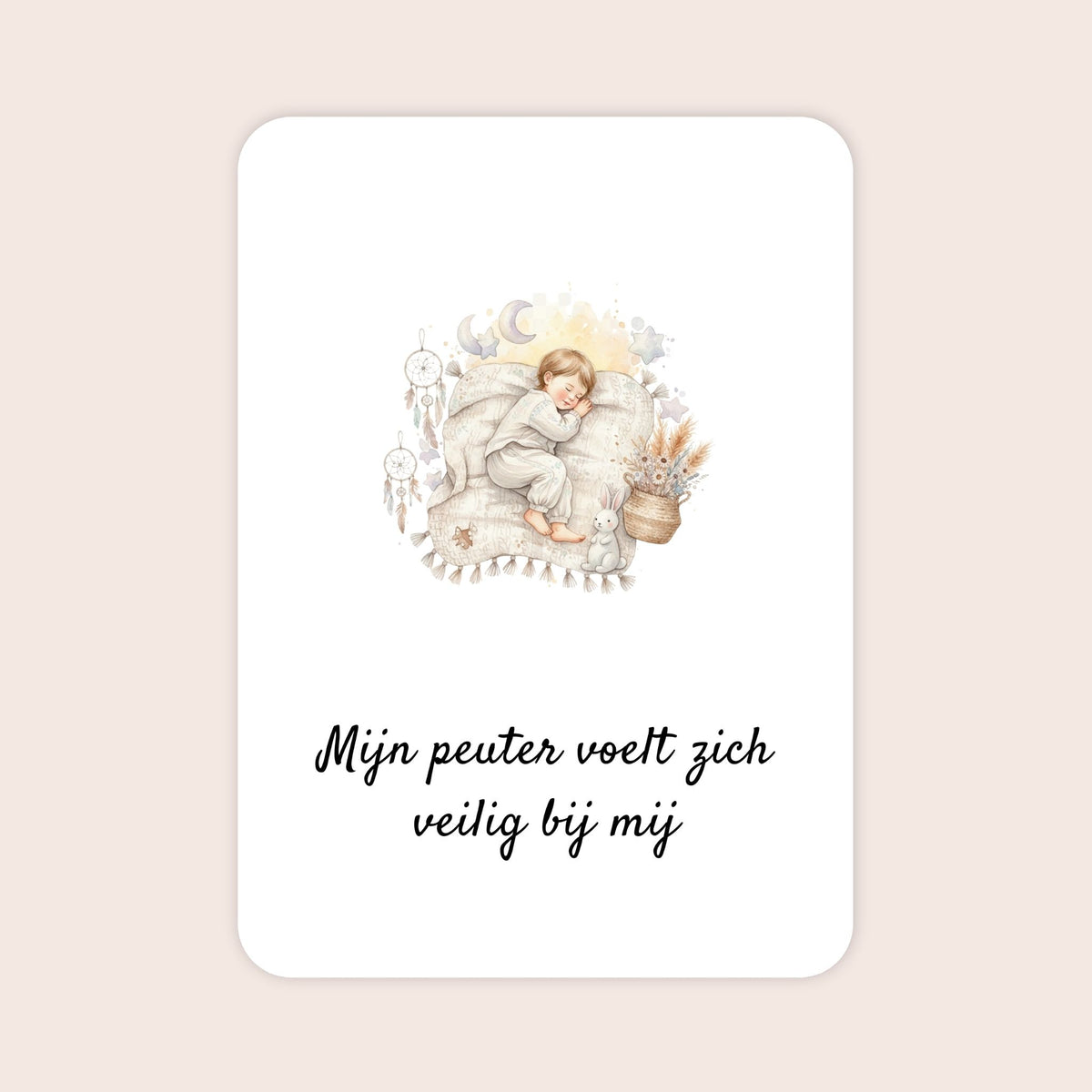 Affirmatiekaart uit de set Kleine ontdekkers voor ouders van peuters met de tekst: ‘Mijn peuter voelt zich veilig bij mij’