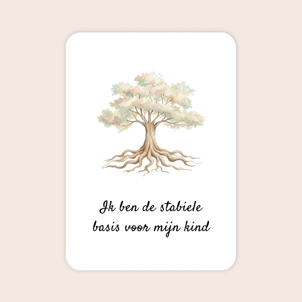 Affirmatiekaart uit de set Liefdevolle gids voor ouders van schoolkinderen met de tekst: ‘Ik ben de stabiele basis voor mijn kind’