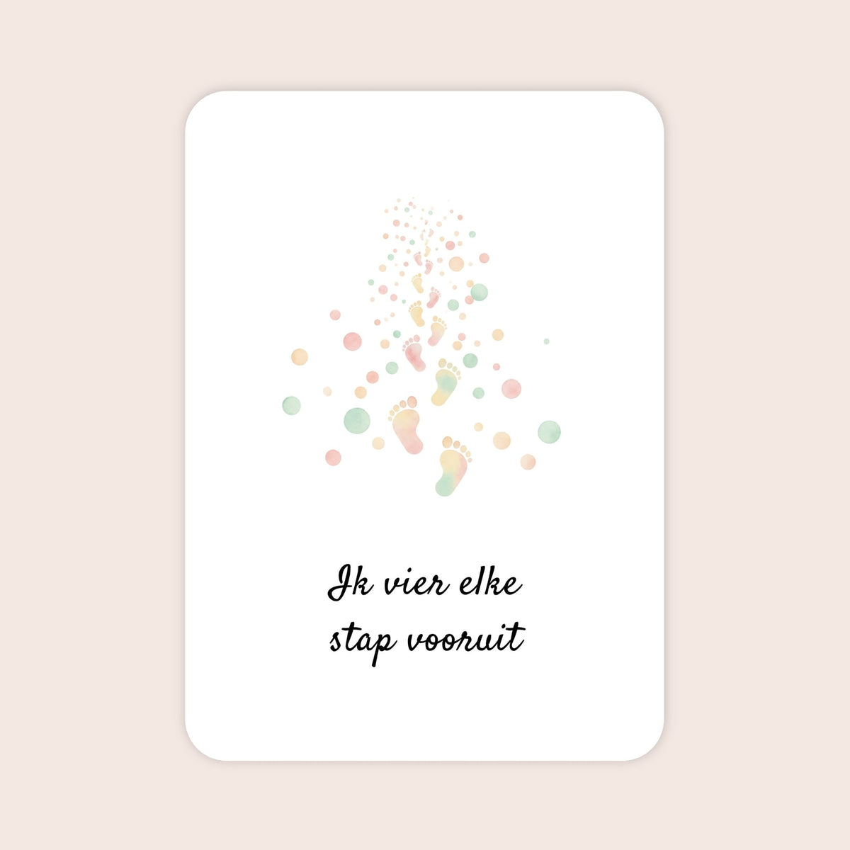 Affirmatiekaart uit de set Liefdevolle gids voor ouders van schoolkinderen met de tekst: ‘Ik vier elke stap vooruit’