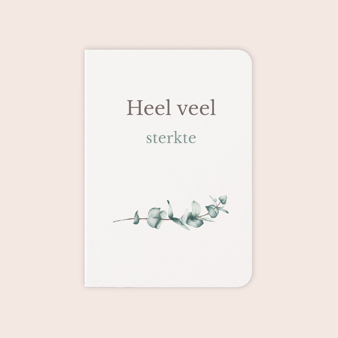 Sterktekaart ‘Heel veel sterkte’ met eucalyptus